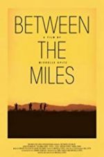 Watch Between the Miles 2KMovies