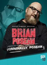 Watch Brian Posehn: Criminally Posehn (TV Special 2016) 2KMovies