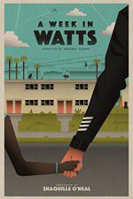 Watch A Week in Watts 2KMovies