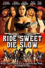 Watch Ride Sweet Die Slow 2KMovies