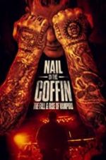 Watch Nail in the Coffin: The Fall and Rise of Vampiro 2KMovies