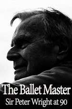 Watch The Ballet Master: Sir Peter Wright at 90 2KMovies