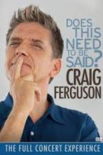 Watch Craig Ferguson Does This Need to Be Said 2KMovies