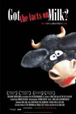 Watch Got the Facts on Milk? 2KMovies