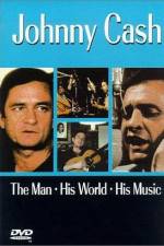Watch Johnny Cash The Man His World His Music 2KMovies