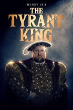 Watch Henry VIII: The Tyrant King 2KMovies