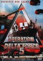 Watch Operation Delta Force 5: Random Fire 2KMovies
