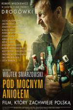 Watch Pod Mocnym Aniolem 2KMovies