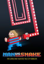 Watch Man vs Snake: The Long and Twisted Tale of Nibbler 2KMovies