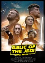 Watch Relic of the Jedi: A Star Wars Story 2KMovies