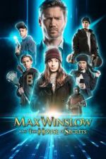Watch Max Winslow and the House of Secrets 2KMovies