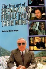 Watch The Fine Art of Separating People from Their Money 2KMovies