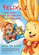 Watch Felix 2 - Der Hase und die verflixte Zeitmaschine 2KMovies