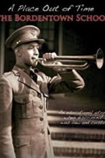 Watch A Place Out of Time: The Bordentown School 2KMovies