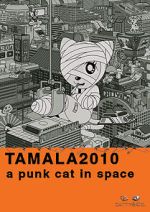 Watch Tamala 2010: A Punk Cat in Space 2KMovies