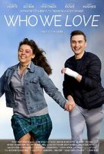 Watch Who We Love 2KMovies