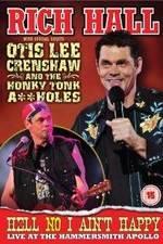 Watch Rich Hall: Hell No I Ain't Happy 2KMovies
