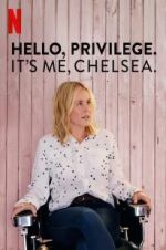 Watch Hello, Privilege. It\'s Me, Chelsea 2KMovies