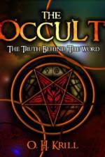 Watch The Occult The Truth Behind the Word 2KMovies