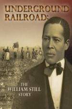 Watch Underground Railroad The William Still Story 2KMovies