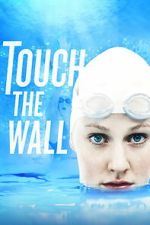 Watch Touch the Wall 2KMovies