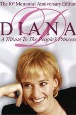 Watch Diana: A Tribute to the People's Princess 2KMovies