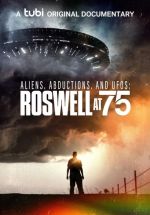 Watch Aliens, Abductions & UFOs: Roswell at 75 2KMovies