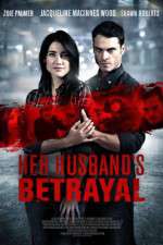 Watch Her Husband's Betrayal 2KMovies