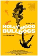 Watch Hollywood Bulldogs: The Rise and Falls of the Great British Stuntman 2KMovies