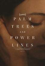 Watch Palm Trees and Power Lines 2KMovies
