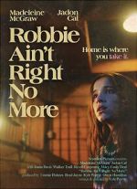 Watch Robbie Ain't Right No More (Short 2023) 2KMovies