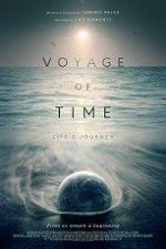 Watch Voyage of Time: Life\'s Journey 2KMovies