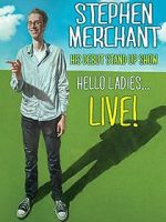Watch Stephen Merchant: Hello Ladies... Live! 2KMovies