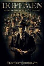 Watch Dope Men: America's First Drug Cartel 2KMovies