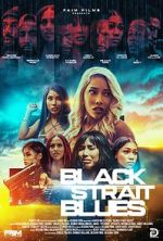 Watch Black Strait Blues 2KMovies