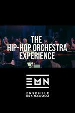 Watch The Hip-Hop Orchestra Experience 2KMovies