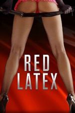 Watch Red Latex 2KMovies