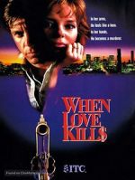Watch When Love Kills: The Seduction of John Hearn 2KMovies
