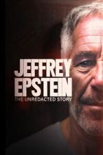 Watch Jeffrey Epstein: The Unredacted Story 2KMovies