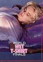Watch World Wet T-Shirt Finals 2KMovies