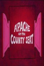 Watch Apache on the County Seat 2KMovies