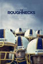 Watch The Roughnecks 2KMovies