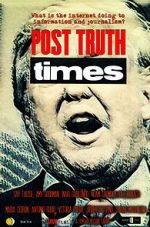 Watch Post Truth Times 2KMovies