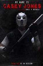 Watch My Name is Casey Jones 2KMovies