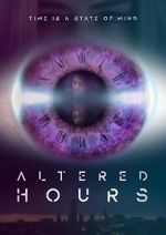 Watch Altered Hours 2KMovies