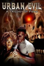 Watch Urban Evil: Trilogy of Fear 2KMovies