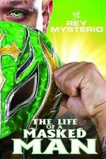 Watch WWE: Rey Mysterio - The Life of a Masked Man 2KMovies