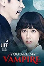 Watch You Are My Vampire 2KMovies