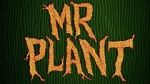 Watch Mr. Plant (Short 2015) 2KMovies