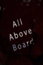 Watch All Above Board 2KMovies